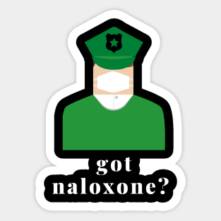 Got Naloxone? surgeon general Sticker